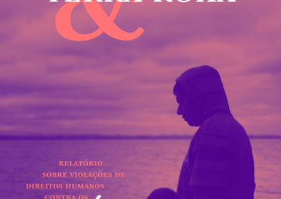 Guaíra & Terra Roxa – Relatório sobre Violações de Direitos Humanos contra os Avá Guarani do Oeste do Paraná (2017)