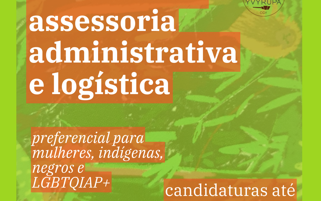 CGY contrata assessoria administrativa e logística para promoção dos direitos guarani